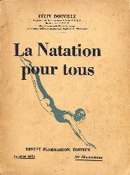 LIVRE SUR « LA NATATION POUR TOUS » PAR FÉLIX DOUVILLE