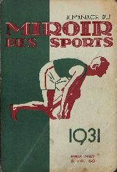 L'ALMANACH DU MIROIR DES SPORTS 1931 (9E ANNÉE)
