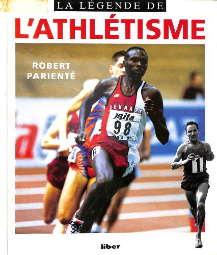 LIVRE SUR « LA LÉGENDE DE L'ATHLÉTISME » PAR PARIENTÉ