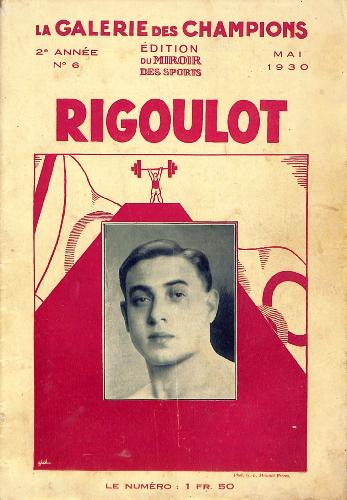 REVUE LA GALERIE DES CHAMPIONS N°6 DE MAI 1930 SUR RIGOULOT