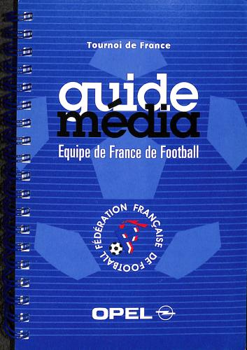 GUIDE MÉDIA SUR LE TOURNOI DE FRANCE DE L'ÉQUIPE DE FRANCE DE FOOTBALL