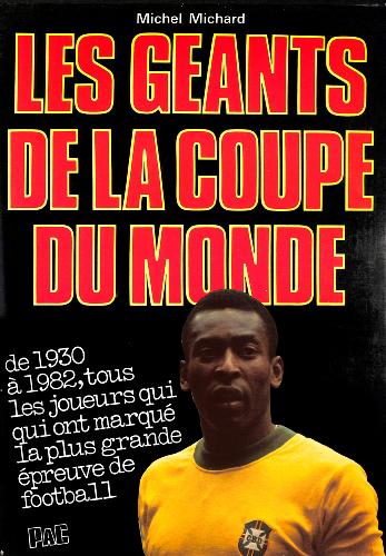 LIVRE SUR LES GÉANTS DE LA COUPE DU MONDE