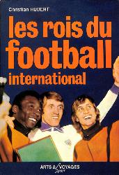 LIVRE SUR « LES ROIS DU FOOTBALL INTERNATIONAL »