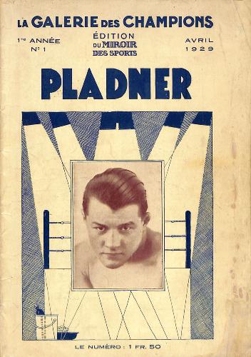 REVUE LA GALERIE DES CHAMPIONS N°1 D'AVRIL 1929 SUR PLADNER