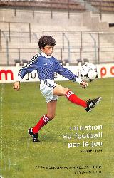 LIVRE SUR « INITIATION AU FOOTBALL PAR LE JEU » PAR ERNEST JACKY