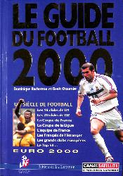 LE GUIDE DU FOOTBALL 2000 UN SIÈCLE DE FOOTBALL