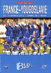 PROGRAMME OFFICIEL DU MATCH FRANCE VS YOUGOSLAVIE DU 20 NOVEMBRE 2002