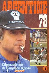 LES CAHIERS DE L'ÉQUIPE D'ARGENTINE 78 « 50 ANS DE COUPE DU MONDE »