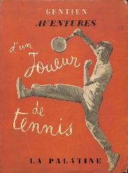 LIVRE SUR LES « AVENTURES D'UN JOUEUR DE TENNIS » DE GENTIEN