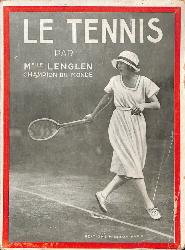 LIVRE SUR « LE TENNIS » PAR MELLE LENGLEN CHAMPION DU MONDE