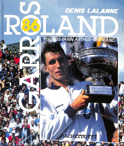 LIVRE SUR « ROLAND GARROS 86 » PAR DENIS LALANNE