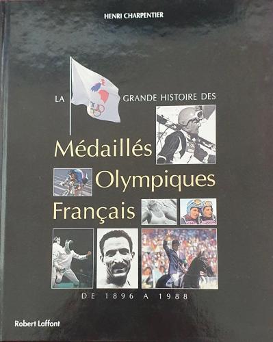 LIVRE SUR « LA GRANDE HISTOIRE DES MÉDAILLÉS OLYMPIQUES FRANÇAIS »