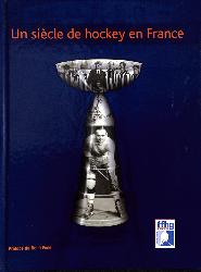 LIVRE SUR « UN SIÈCLE DE HOCKEY EN FRANCE » PAR FASEL