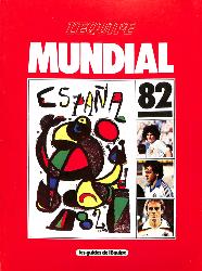 LES GUIDES DE L'ÉQUIPE NUMÉRO SPÉCIAL L'ÉQUIPE MUNDIAL 82