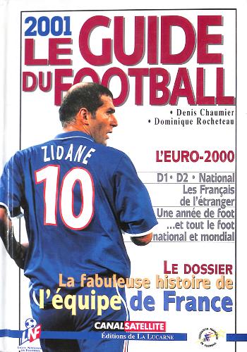 LE GUIDE DU FOOTBALL 2001 LA FABULEUSE HISTOIRE DE L'EDF