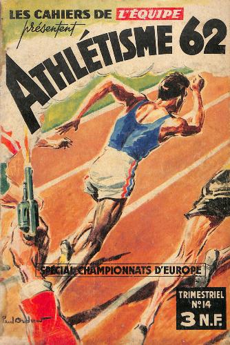 LES CAHIERS DE L'ÉQUIPE TRIMESTRIEL N°14 D'ATHLÉTISME DE JUILLET 62
