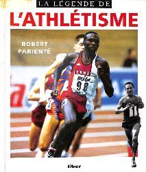 LIVRE SUR « LA LÉGENDE DE L'ATHLÉTISME » PAR PARIENTÉ