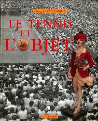LIVRE SUR « LE TENNIS ET L'OBJET » PAR FRANÇOIS VALLERIAUX