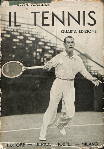 LIVRE ITALIEN DE 1935 SUR « IL TENNIS » PAR A. BONACOSSA