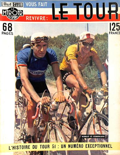 BUT ET CLUB LE MIROIR DES SPORTS N° SPÉCIAL L'HISTOIRE DU TOUR 1951