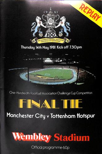 PROGRAMME OFFICIEL FINALE FA CUP REPLAY MANCHESTER CITY VS TOTTENHAM HOTSPUR DU 14 MAI 1981