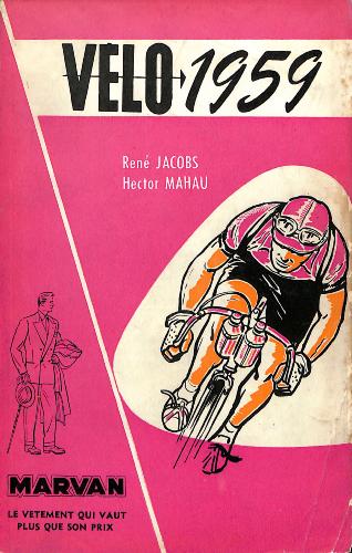 ANNUAIRE « VÉLO 1959 » 4ÈME ANNÉE PAR RENÉ JACOBS ET HECTOR MAHAU