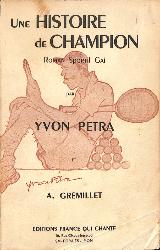 LIVRE SUR « UNE HISTOIRE DE CHAMPION » PAR YVON PETRA
