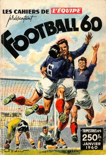 LES CAHIERS DE L'ÉQUIPE TRIMESTRIEL N°4 DE FOOTBALL 60 DE JANVIER 58