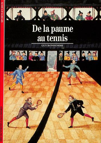 LIVRE SUR « DE LA PAUME AU TENNIS » PAR GUY BONHOMME