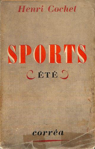 LIVRE « SPORTS ÉTÉ » PAR HENRI COCHET (ÉDITIONS CORRÊA) DE 1941