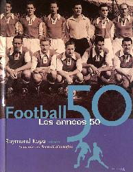 LIVRE SUR LE FOOTBALL DES ANNÉES 50 PAR RAYMOND KOPA