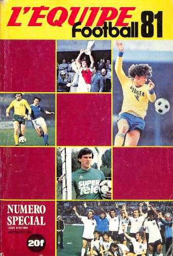 L'ÉQUIPE FOOTBALL 81 N° SPÉCIAL DE JUILLET 1979 À SEPTEMBRE 1980