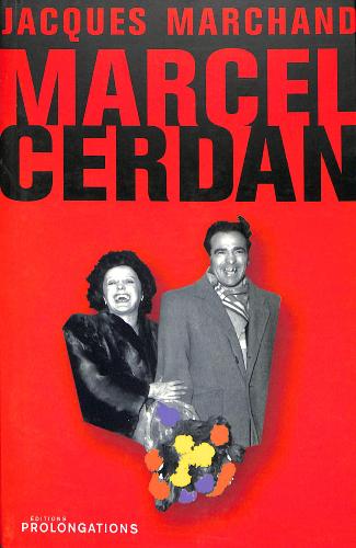LIVRE SUR « MARCEL CERDAN » PAR JACQUES MARCHAND
