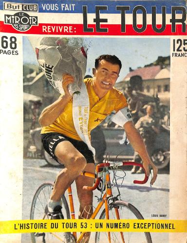 BUT ET CLUB LE MIROIR DES SPORTS N° SPÉCIAL L'HISTOIRE DU TOUR 1953