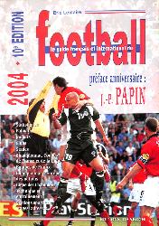 LE GUIDE FRANÇAIS ET INTERNATIONAL DU FOOTBALL 2004