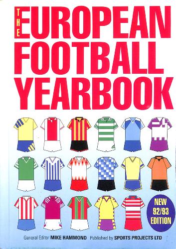 THE EUROPEAN FOOTBALL YEARBOOK NEW 92/93 EDITION