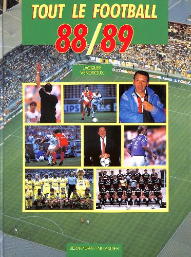 LIVRE SUR « TOUT LE FOOTBALL 88/89 » PAR VENDROUX ET TAILLANDIER