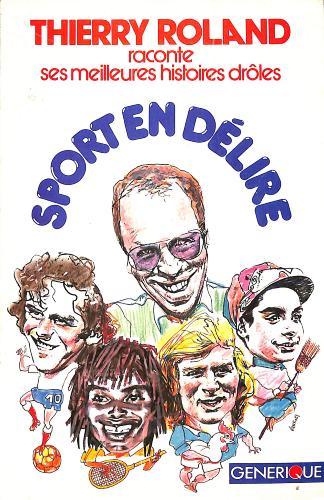 LIVRE DE THIERRY ROLAND RACONTE SES MEILLEURS HISTOIRES DRÔLES