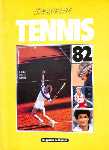LES GUIDES DE L'ÉQUIPE NUMÉRO SPÉCIAL TENNIS 82