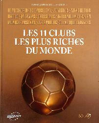 LIVRE SUR « LES 11 CLUBS LES PLUS RICHES DU MONDE » PAR CAFFIN ET GALANTE