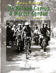 LIVRE « DE ROLAND GARROS À MARCEL CERDAN 1900 - 1945 »