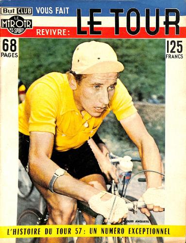 BUT ET CLUB LE MIROIR DES SPORTS N° SPÉCIAL L'HISTOIRE DU TOUR 1957