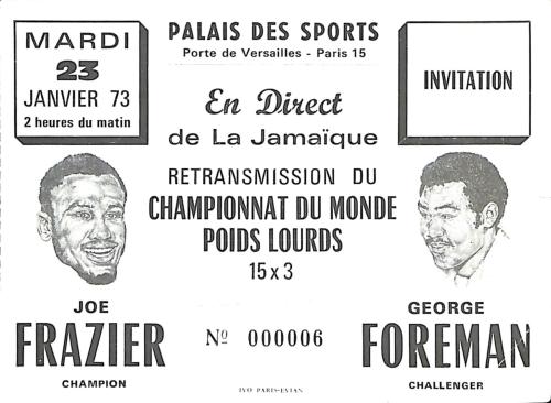 BILLET (RETRANSMISSION) DU CHAMPIONNAT DU MONDE ENTRE FRAZIER ET FOREMAN LE 23 JANVIER 1973