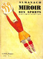 L'ALMANACH DU MIROIR DES SPORTS 1939 (17E ANNÉE)