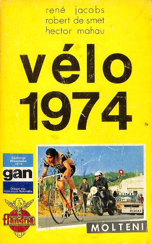 ANNUAIRE « VÉLO 1974 » 19ÈME ANNÉE PAR JACOBS, DE SMET ET MAHAU