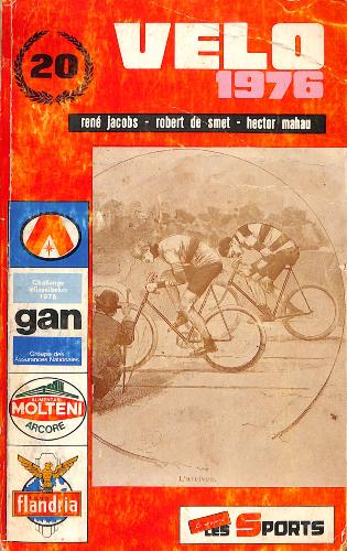 ANNUAIRE « VÉLO 1976 II » 21ÈME ANNÉE PAR JACOBS, DE SMET ET MAHAU