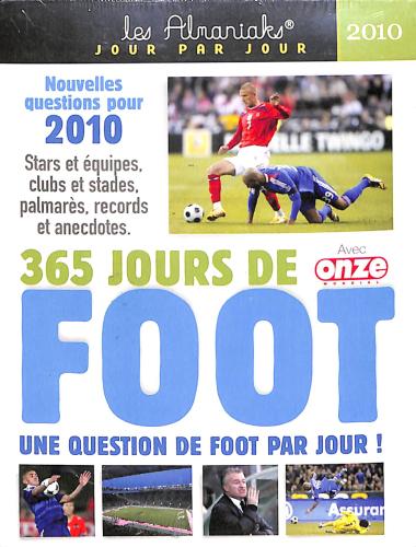 ALMANACH 2010 « 365 JOURS DE FOOT » UNE QUESTION DE FOOT PAR JOUR