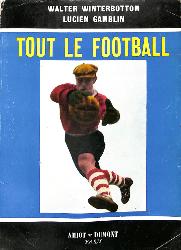 LIVRE SUR « TOUT LE FOOTBALL » PAR WINTERBOTTOM ET GAMBLIN