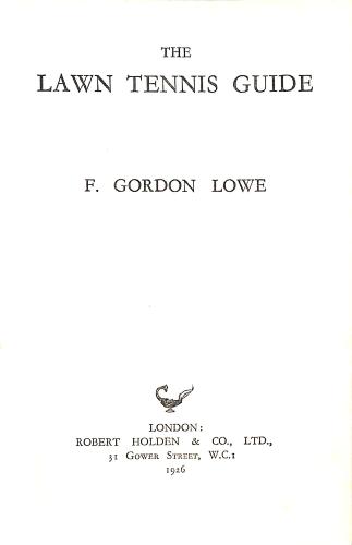 LIVRE SUR « THE LAWN TENNIS GUIDE » PAR F. GORDON LOWE 1926