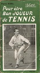 LIVRE « POUR ÊTRE BON JOUEUR DE TENNIS » PAR PIERRE MOREL
